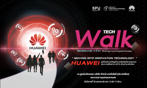 20190417112711 Tech Walk season 2 ep.4 “ Moving into Innovation Technology ” HUAWEI